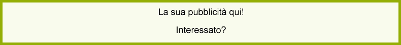 La sua pubblicità qui! La sua pubblicità qui!